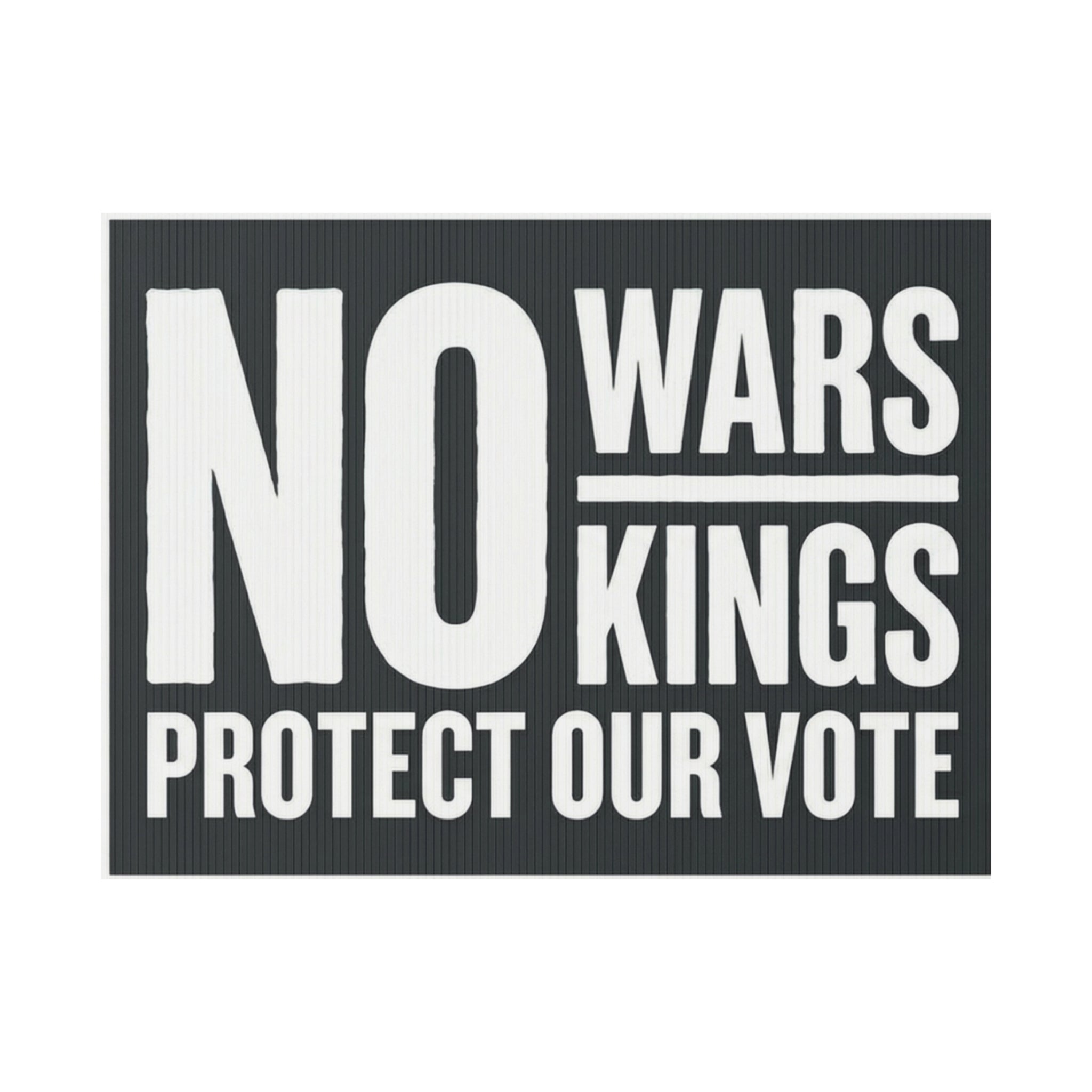 NO WARS NO KINGS Yard Sign | Anti-War Protest Lawn Sign