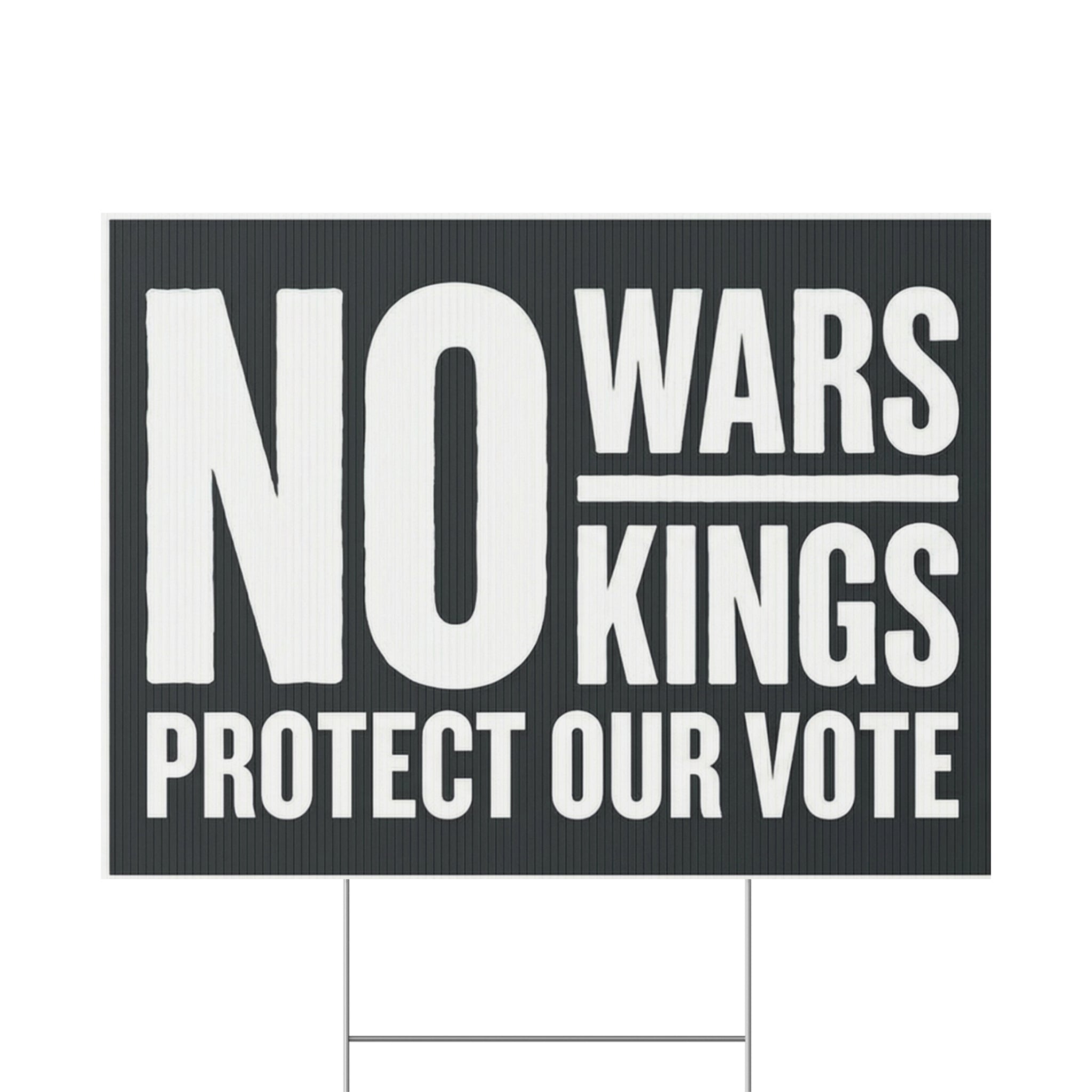 NO WARS NO KINGS Yard Sign | Anti-War Protest Lawn Sign