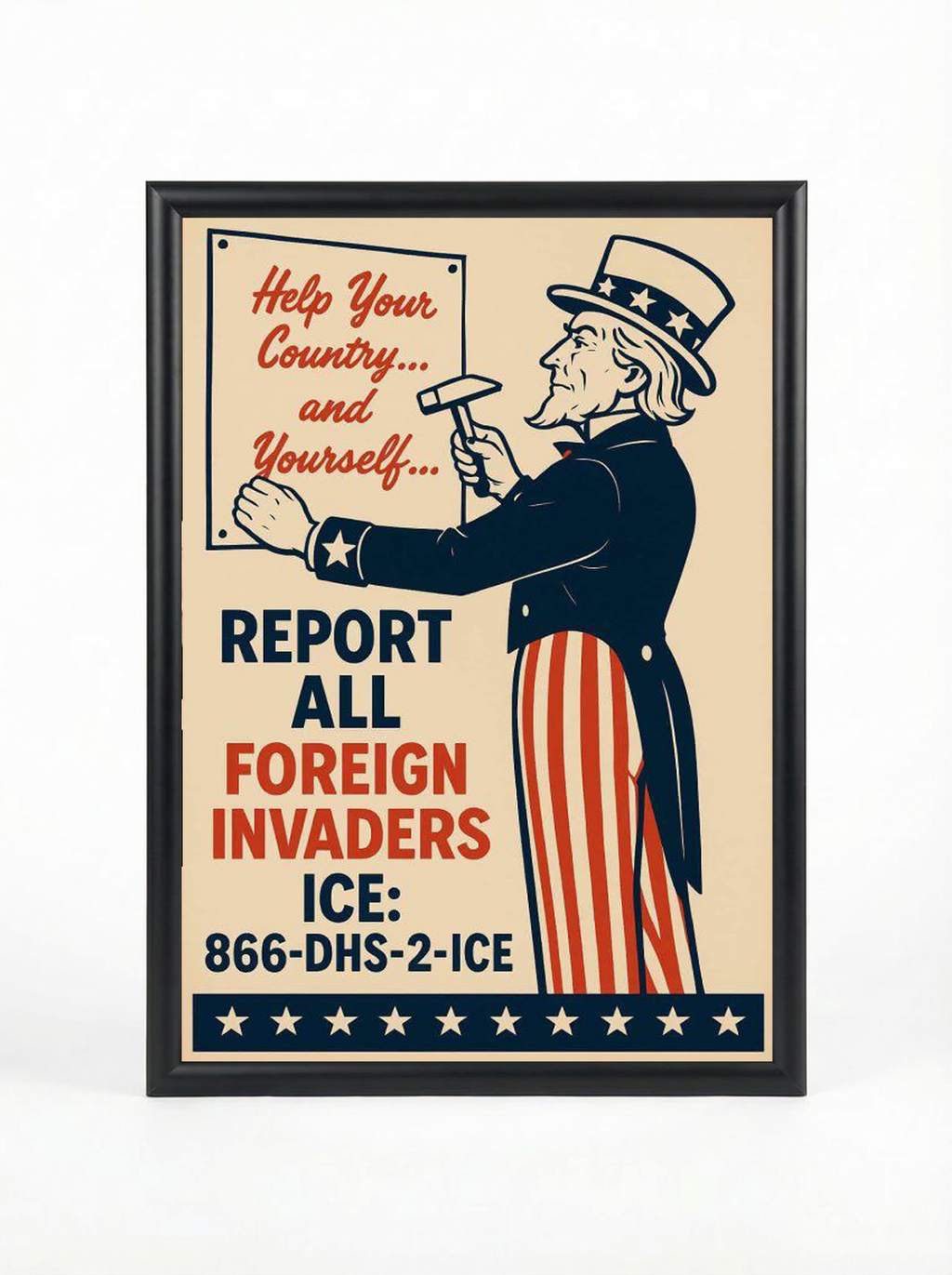 Report Foreign Invaders: Uncle Sam ICE Hotline Poster