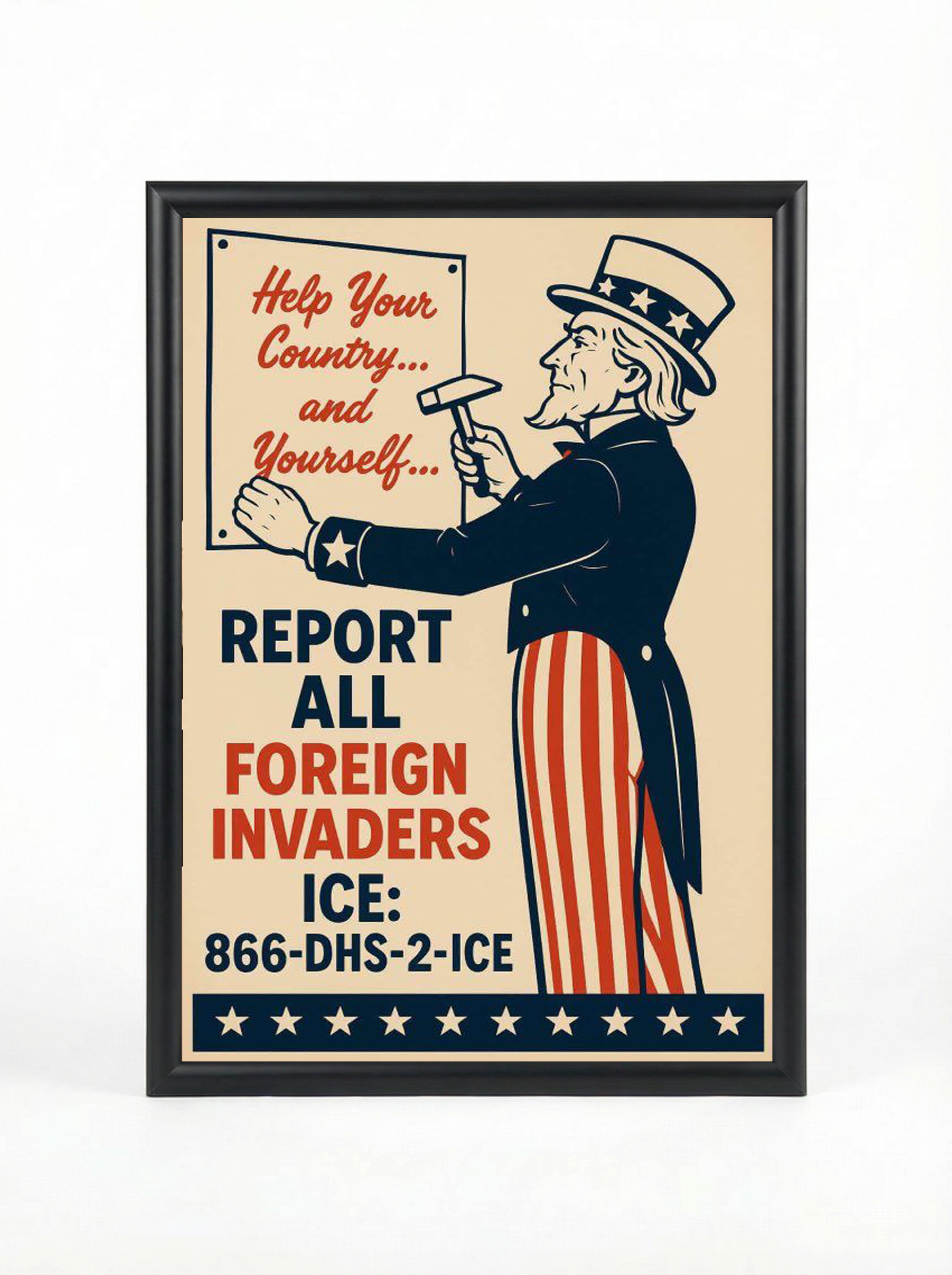 Report Foreign Invaders: Uncle Sam ICE Hotline Poster